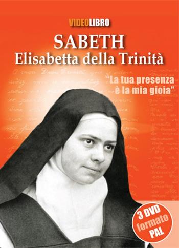 Sabeth. Elisabetta della trinità. Con 3 DVD - Massimo Manservigi, Conrad de Meester, Albert Decourtray - Libro Mimep-Docete 2016 | Libraccio.it