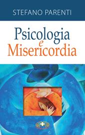 Psicologia e misericordia. Nuova ediz.