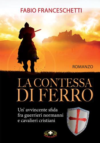 La contessa di ferro - Fabio Franceschetti - Libro Mimep-Docete 2017 | Libraccio.it