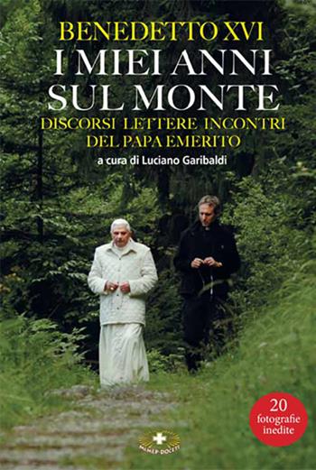 I miei anni sul monte. Benedetto XVI  - Libro Mimep-Docete 2019 | Libraccio.it