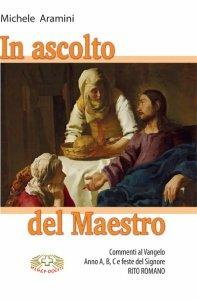 In ascolto del maestro - Michele Aramini - Libro Mimep-Docete 2019 | Libraccio.it