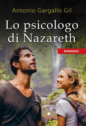 Lo psicologo di Nazareth - Antonio Gargallo Gil - Libro Mimep-Docete 2019 | Libraccio.it