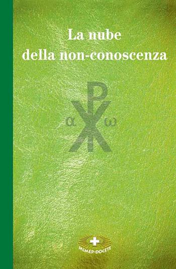 La nube della non-conoscenza - Anonimo del XIV secolo - Libro Mimep-Docete 2019 | Libraccio.it