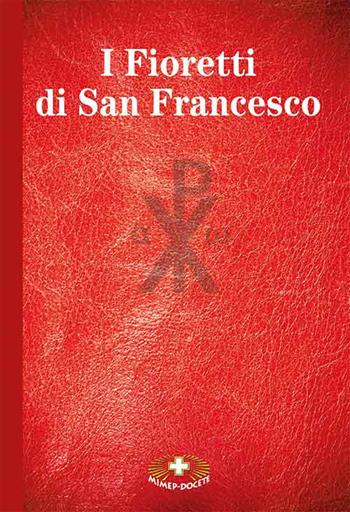 I fioretti di san Francesco  - Libro Mimep-Docete 2020 | Libraccio.it