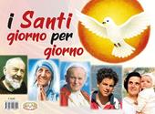 I santi giorno per giorno. Ediz. a caratteri grandi