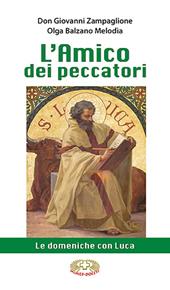L'amico dei peccatori. Le domeniche con Luca