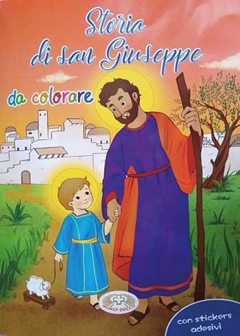 Storia di san Giuseppe da colorare. Con adesivi  - Libro Mimep-Docete 2021 | Libraccio.it