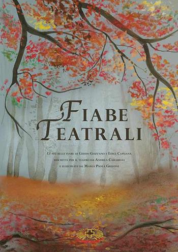 Fiabe teatrali - Guido Gozzano, Luigi Capuana - Libro Mimep-Docete 2022 | Libraccio.it