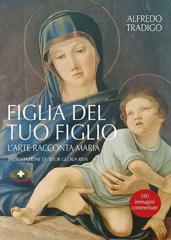 Figlia del tuo figlio - Alfredo Tradigo - Libro Mimep-Docete 2022 | Libraccio.it