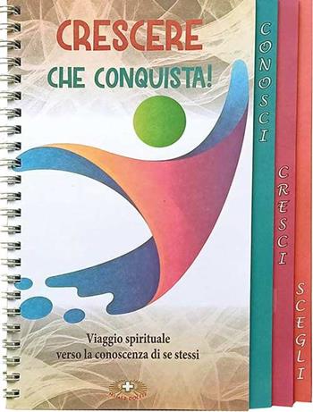 Crescere che conquista! Viaggio spirituale verso la conoscenza di se stessi - Massimo Astrua - Libro Mimep-Docete 2023 | Libraccio.it