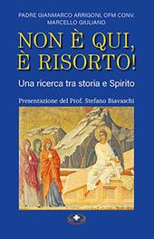 Non è qui, è risorto! Una ricerca tra storia e Spirito