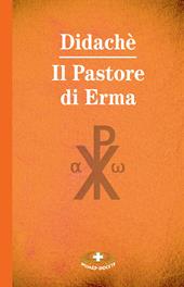 Didachè. Il pastore di Erma. Ediz. a caratteri grandi