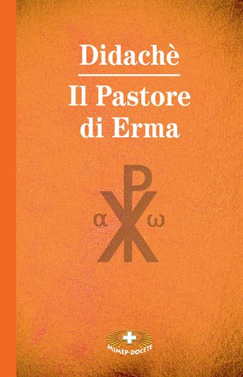 Didachè. Il pastore di Erma. Ediz. a caratteri grandi  - Libro Mimep-Docete 2026, Il soffio dello Spirito | Libraccio.it