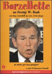 Barzellette su George W. Bush con frasi, incredibili ma vere, di lui stesso  - Libro Golena 2003, Movement | Libraccio.it