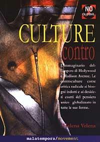 Culture contro - Helèna Velena - Libro Golena 2010, Movement | Libraccio.it