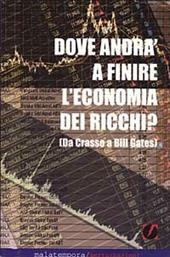 Dove andrà a finire l'economia dei ricchi? Ovvero da Crasso a Bill Gates
