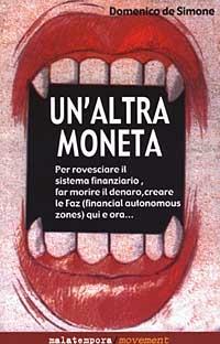 Un' altra moneta - Domenico De Simone - Libro Golena 2008, Movement | Libraccio.it