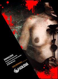 Donnicidio. Diagnosi del femminicidio secondo una donna nata maschio - Mirella Izzo - Libro Golena 2014, Controcultura | Libraccio.it