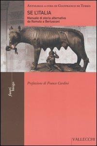 Se l'Italia. Manuale di storia alternativa da Romolo a Berlusconi  - Libro Vallecchi 2005, Fuori luogo | Libraccio.it