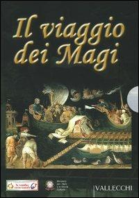 Il viaggio dei Magi. Con DVD-ROM  - Libro Vallecchi 2004 | Libraccio.it