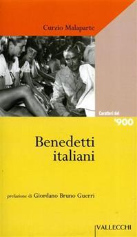 Benedetti italiani - Curzio Malaparte - Libro Vallecchi 2004, Caratteri del '900 | Libraccio.it