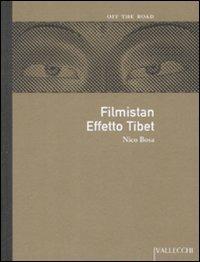 Filmistan. Effetto Tibet - Nico Bosa - Libro Vallecchi 2006, Off the road | Libraccio.it