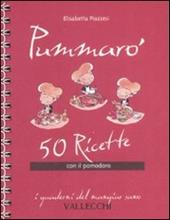 Pummarò. 50 ricette con il pomodoro