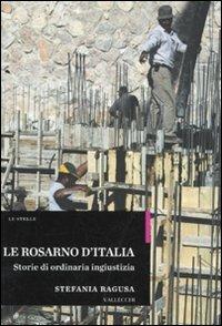 Le Rosarno d'Italia. Storie di ordinaria ingiustizia - Stefania Ragusa - Libro Vallecchi 2010, Stelle | Libraccio.it