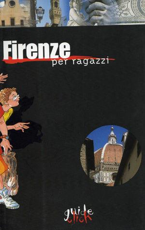 Firenze per ragazzi  - Libro Libriliberi 2002, Guide click | Libraccio.it