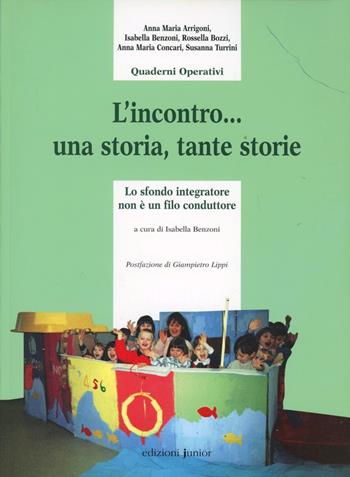 L'incontro... Una storia, tante storie. Lo sfondo integratore non è il filo conduttore  - Libro Edizioni Junior 2002, Quaderni operativi | Libraccio.it