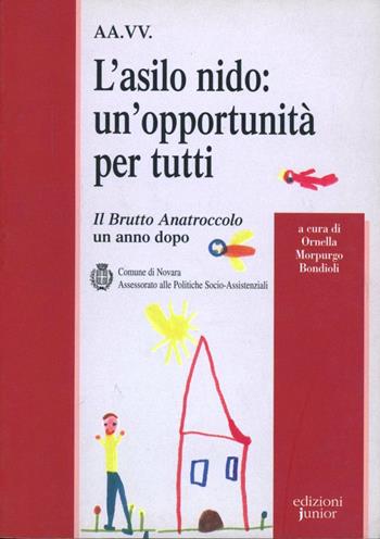 L'asilo nido: un'opportunità per tutti. Il brutto anatroccolo un anno dopo  - Libro Edizioni Junior 2002, Zero sei | Libraccio.it
