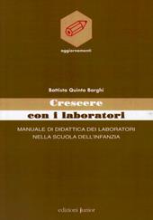 Crescere con i laboratori. Manuale di didattica dei laboratori nella scuola dell'infanzia