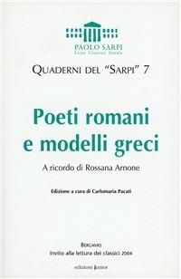Poeti romani e modelli greci  - Libro Edizioni Junior 2009, Quaderni del «Sarpi» | Libraccio.it