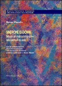 Sindrome di Down. Sviluppo psicologico e integrazione dalla nascita all'età senile - Renzo Vianello - Libro Edizioni Junior 2006, Disabilità trattamento integrazione | Libraccio.it