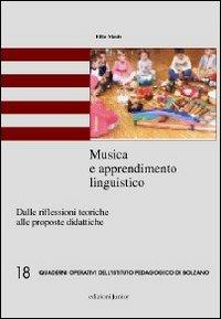 Musica e apprendimento linguistico. Dalle riflessioni teoriche alle proposte didattiche - Elita Maule, Stefania Cavagnoli, Stefania Lucchetti - Libro Edizioni Junior 2006, Ist. pedagogico provinciale Bolzano | Libraccio.it