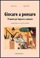 Image of Giocare a pensare. Proposte per imparare a pensare