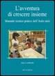 L'avventura di crescere insieme. Manuale torico-pratico dell'asilo nido - Gaia Lombardi - Libro Edizioni Junior 2006 | Libraccio.it
