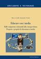 Educare con i media. Dalle competenze orizzontali alla consapevolezza. Proposte e progetti di educazione ai media - Marco Grollo, Emanuela Nardo - Libro Edizioni Junior 2007 | Libraccio.it