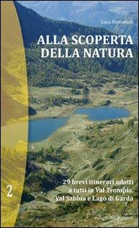 Alla scoperta della natura. 29 brevi itinerari adatti a tutti in Val Trompia, Val Sabbia e Lago di Garda - Luca Bonomelli - Libro Edizioni Junior 2009, Gli scoiattoli | Libraccio.it