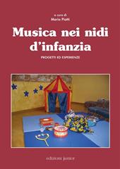 Musica nei nidi d'infanzia. Progetti ed esperienze. Con DVD