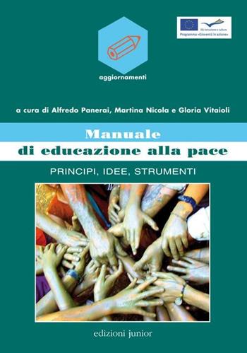 Manuale di educazione alla pace. Principi, idee, strumenti  - Libro Edizioni Junior 2012, Aggiornamenti | Libraccio.it