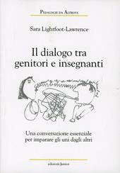 Dialoghi tra genitori e insegnanti. Una conversazione essenziale per imparare uno dall'altro