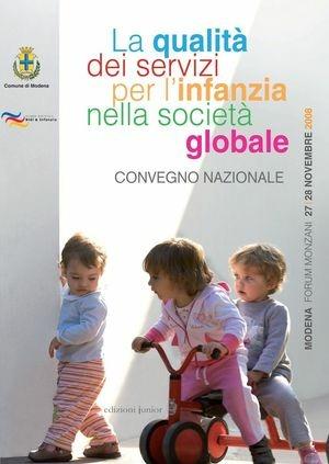 La qualità dei servizi per l'infanzia nella società globale. Convegno nazionale  - Libro Edizioni Junior 2009 | Libraccio.it