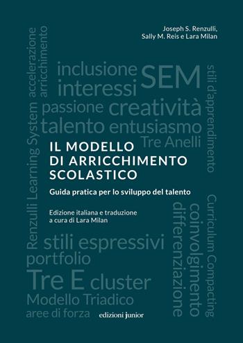 Il modello di arricchimento scolastico. Guida pratica per lo sviluppo del talento - Joseph S. Renzulli, Sally M. Reis - Libro Edizioni Junior 2021 | Libraccio.it