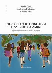 Intrecciando linguaggi, tessendo camini. Il plurilinguismo per la scuola inclusiva