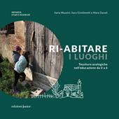 Ri-abitare i luoghi. Tessiture ecologiche nell'educazione da 0 a 6. Ediz. a colori