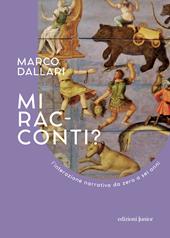 Mi racconti? L'interazione narrativa da zero a sei anni. Ediz. illustrata