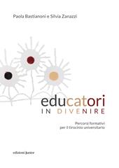 Educatori in divenire. Percorsi formativi per il tirocinio universitario