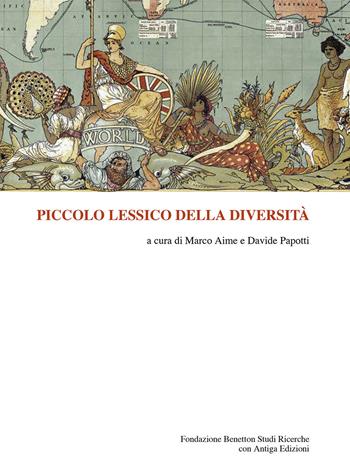 Piccolo lessico della diversità  - Libro Antiga Edizioni 2018 | Libraccio.it
