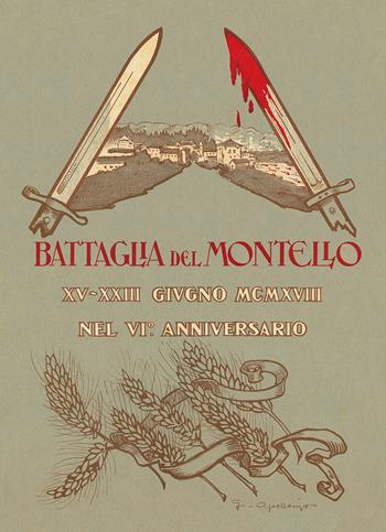 La battaglia del Montello. Riproduzione anastatica integrale. Con mappa - Oreste Battistella - Libro Antiga Edizioni 2018 | Libraccio.it